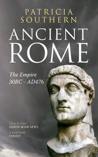 Cover image for Ancient Rome The Empire 30BC-AD476