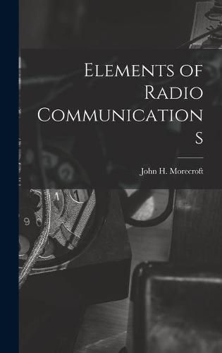 Cover image for Elements of Radio Communications