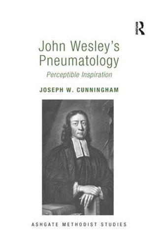 Cover image for John Wesley's Pneumatology: Perceptible Inspiration