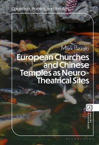Cover image for European Churches and Chinese Temples as Neuro-Theatrical Sites