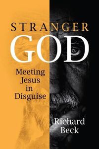 Cover image for Stranger God: Welcoming Jesus in Disguise