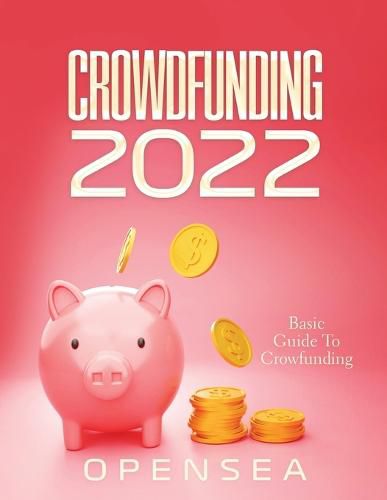 Cover image for Crowdfunding 2022: Basic Guide To Crowfunding