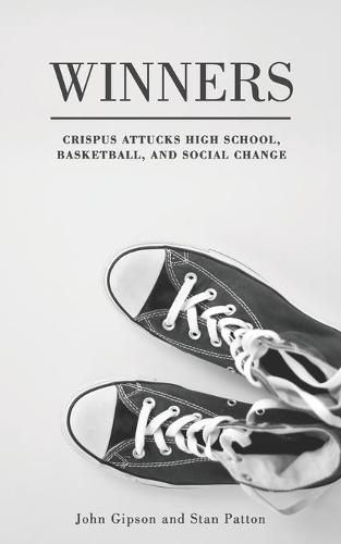 Winners: Crispus Attucks High School, Basketball, and Social Change