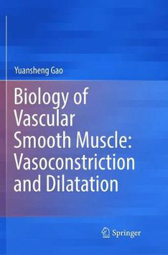 Cover image for Biology of Vascular Smooth Muscle: Vasoconstriction and Dilatation