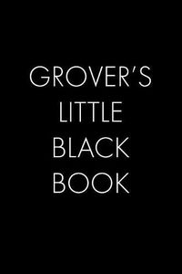 Cover image for Grover's Little Black Book: The Perfect Dating Companion for a Handsome Man Named Grover. A secret place for names, phone numbers, and addresses.