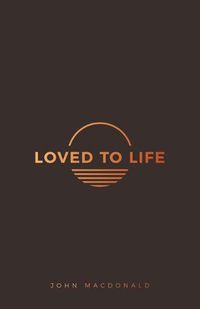 Cover image for Loved to Life