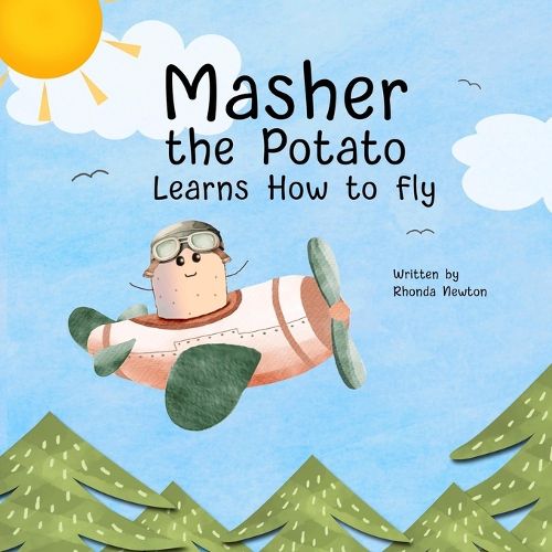 Cover image for Masher the Potato Learns How to Fly