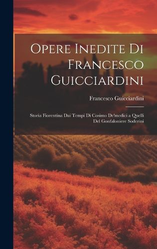 Cover image for Opere Inedite Di Francesco Guicciardini