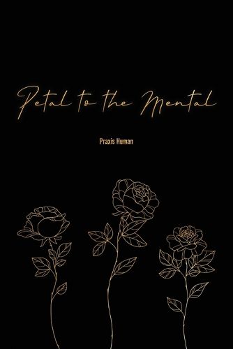 Cover image for Petal to the Mental