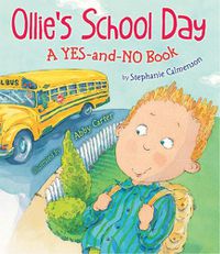Cover image for Ollie's School Day: A Yes-and-No Story