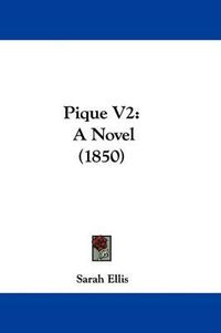 Cover image for Pique V2: A Novel (1850)