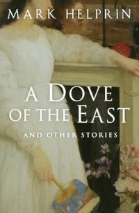 Cover image for A Dove of the East: And Other Stories