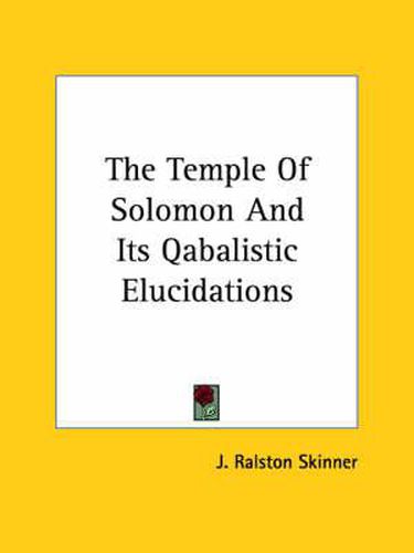 Cover image for The Temple of Solomon and Its Qabalistic Elucidations