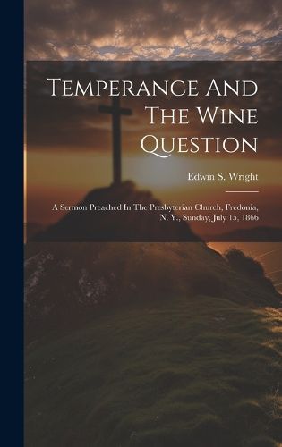 Cover image for Temperance And The Wine Question