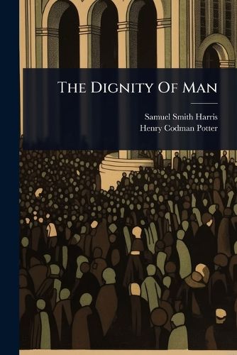 Cover image for The Dignity Of Man