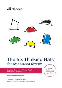 Cover image for Six Thinking Hats for Schools and Families - Teachers Guide
