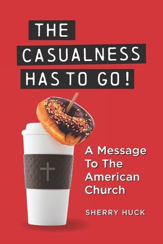Cover image for The Casualness HAS TO GO!