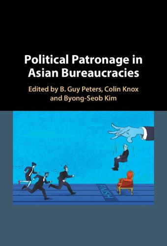 Cover image for Political Patronage in Asian Bureaucracies