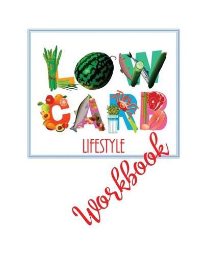 Low Carb Lifestyle Workbook