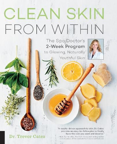 Cover image for Clean Skin from Within: The Spa Doctor's Two-Week Program to Glowing, Naturally Youthful Skin