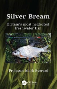 Cover image for Silver Bream: Britain's most neglected freshwater fish