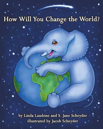 Cover image for How Will You Change the World?