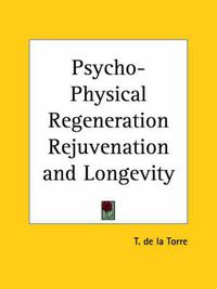 Cover image for Psycho-physical Regeneration Rejuvenation and Longevity (1938)