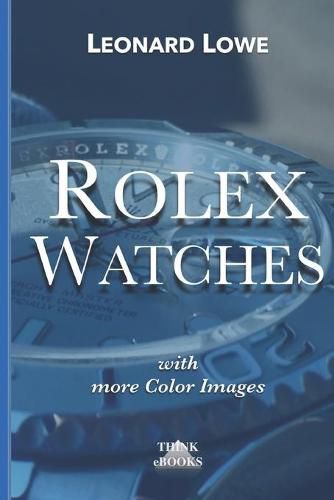 Cover image for Rolex Watches: From the Rolex Submariner to the Rolex Daytona