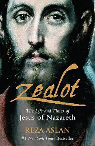 Zealot: The Life and Times of Jesus of Nazareth
