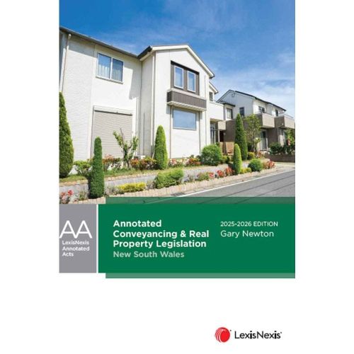 Cover image for Annotated Conveyancing and Real Property Legislation New South Wales 2025-2026