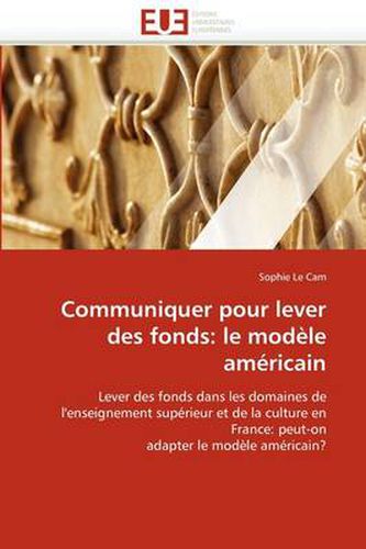 Cover image for Communiquer Pour Lever Des Fonds: Le Mod Le Am Ricain