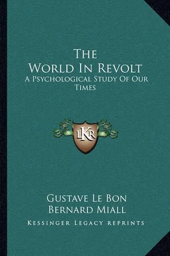 The World in Revolt: A Psychological Study of Our Times