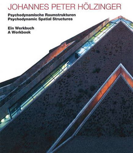 Cover image for Johannes Peter Holzinger: Psychodynamic Spatial Structures