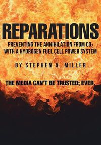 Cover image for Reparations: Preventing the Annihilation from co2 with a Hydrogen Fuel Cell Power System