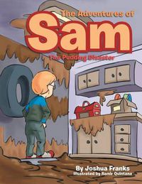 Cover image for The Adventures of Sam: The Pudding Disaster