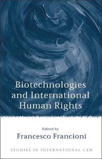 Cover image for Biotechnologies and International Human Rights