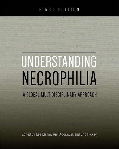 Cover image for Understanding Necrophilia: A Global Multidisciplinary Approach