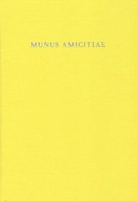 Cover image for Munus Amicitiae: Norbert Oettinger a collegis et amicis dicatum