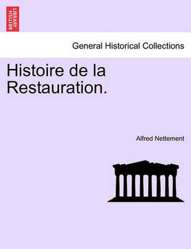 Cover image for Histoire de La Restauration.