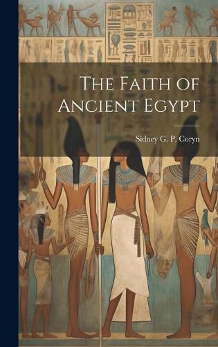 Cover image for The Faith of Ancient Egypt