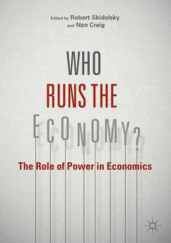 Who Runs the Economy?: The Role of Power in Economics