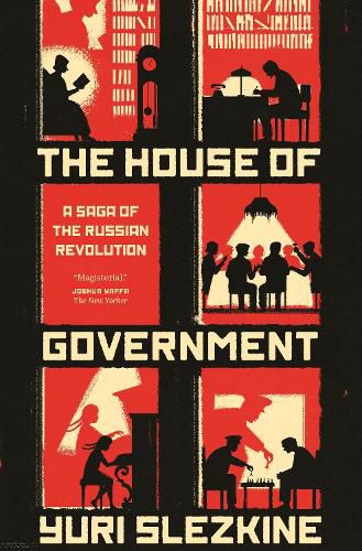 Cover image for The House of Government: A Saga of the Russian Revolution