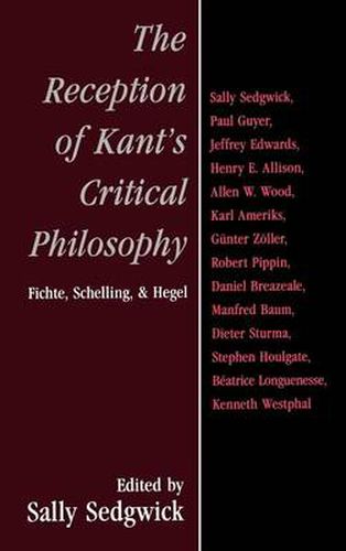 Cover image for The Reception of Kant's Critical Philosophy: Fichte, Schelling, and Hegel