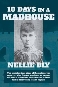 Cover image for Ten Days in a Madhouse