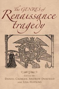 Cover image for The Genres of Renaissance Tragedy