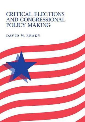 Cover image for Critical Elections and Congressional Policy Making
