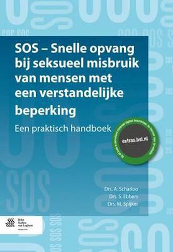 Cover image for SOS - Snelle Opvang Bij Seksueel Misbruik Van Mensen Met Een Verstandelijke Beperking: Een Praktisch Handboek