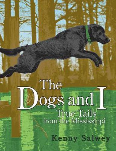 Cover image for The Dogs and I: True Tails from the Mississippi