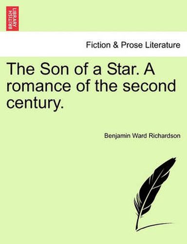 Cover image for The Son of a Star. a Romance of the Second Century.