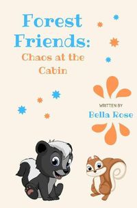 Cover image for Forest Friends: Chaos at the Cabin